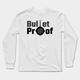 Bullet Proof Frying Pan | Playerunkown's Battlegrounds Long Sleeve T-Shirt